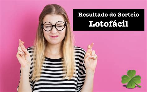 resultado lotofacil 07 02 23