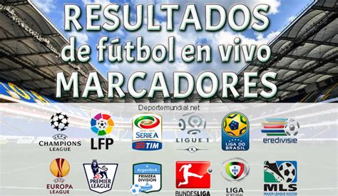 resultados en vivo de futbol