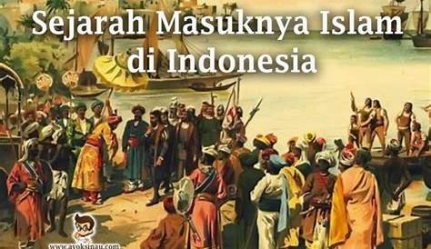Penjelasan 4 Teori Sejarah Masuknya Islam ke Indonesia
