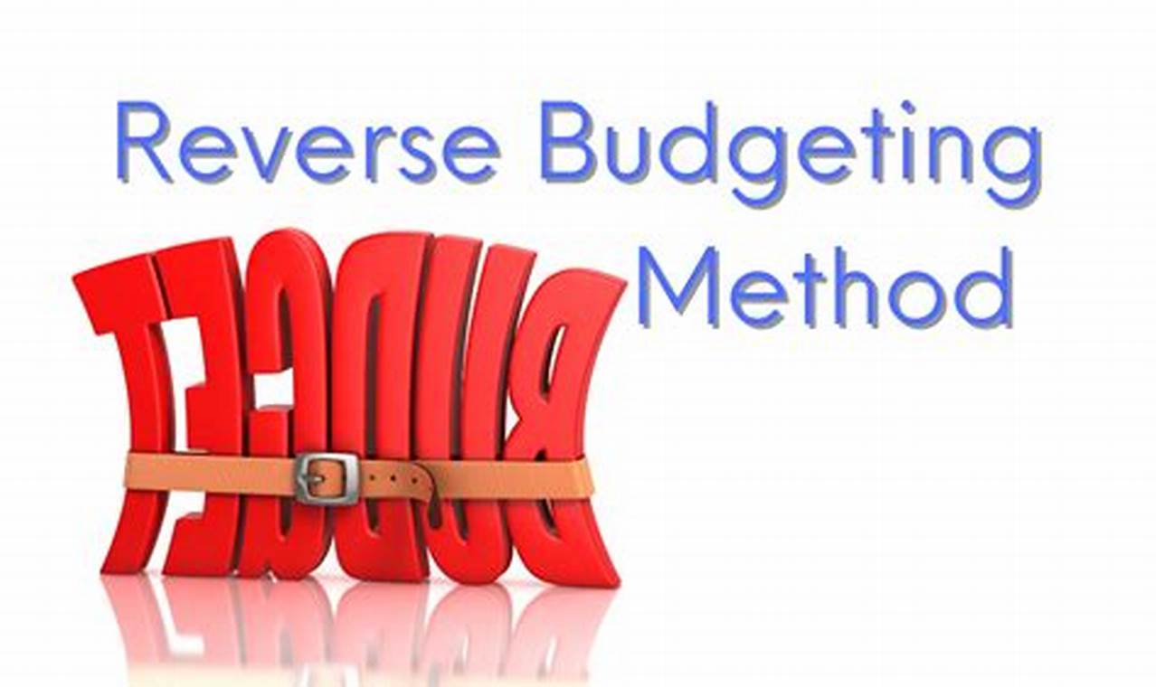 Reverse Budgeting: The Ultimate Guide to Financial Freedom