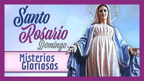 rezo del santo rosario domingo magnificat