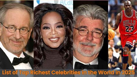 Top 5 Richest Celebrities You Need to Know About Today