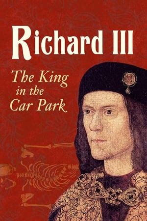 richard iii the king in the car park 2013