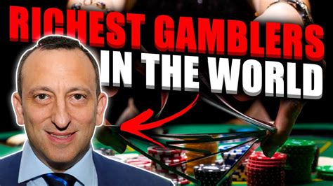 richest gambler in the world