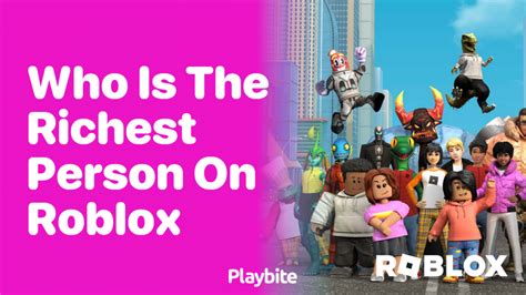 richest person on roblox - Roblox