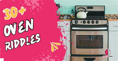 Riddles With The Answer Oven