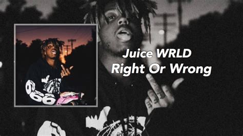 right or wrong juice wrld