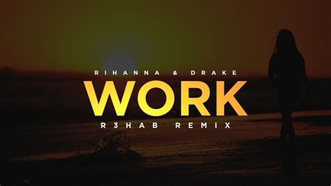 rihanna work r3hab remix