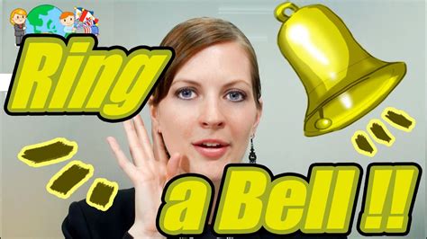 Ring A Bell Idiomatic Expression Meaning