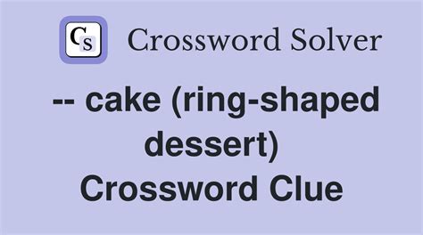 Ring Shaped Cake Clue