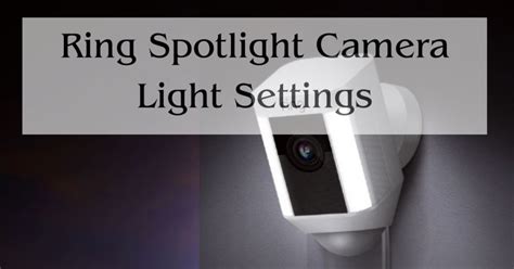 Ring Spotlight Light Settings