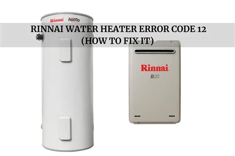 Troubleshooting Rinnai Error Codes A Complete Fixing Guide