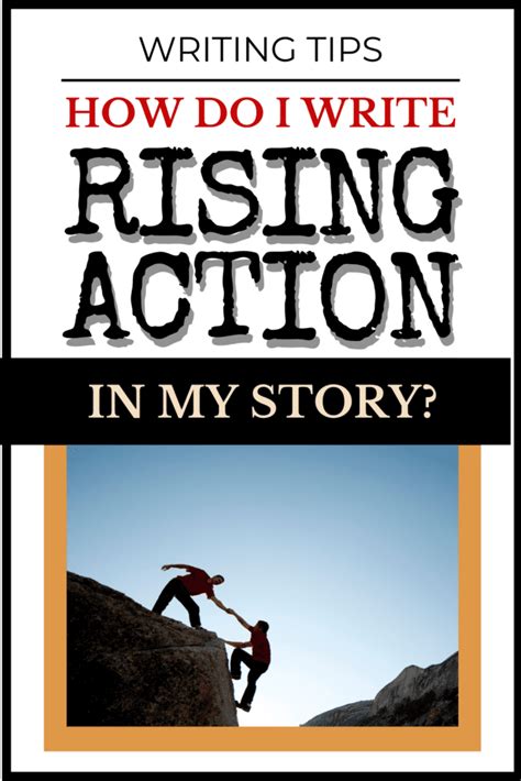 What is Rising Action? Building to an Epic Climax Now Novel Book