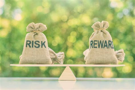 Understanding the Risks and Rewards