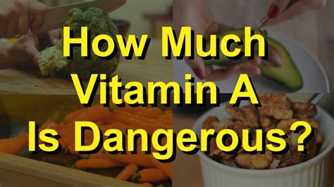 risks of too much vitamin a