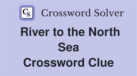 river to north sea crossword clue