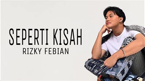 rizky febian seperti kisah