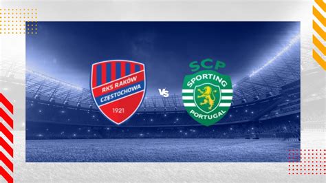 rks rakow czestochowa v sporting