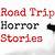 road trip horror stories
