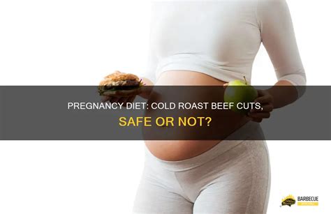 Roast Beef Cold Cuts Pregnancy