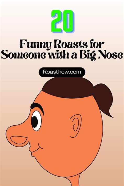 Roasts About Big Noses