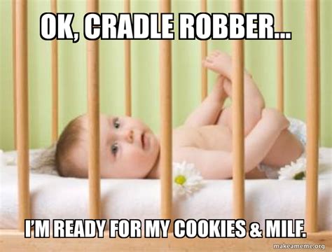 Incredible Robbing The Cradle Meme Popular