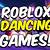 roblox dancing games