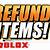 roblox refunding items