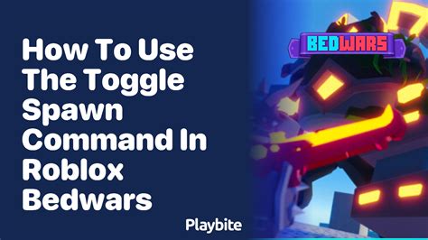 Roblox Bedwars Toggle Spawn Command
