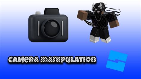 roblox camera manipulation
