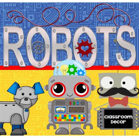 Robot Themed Classroom Printables
