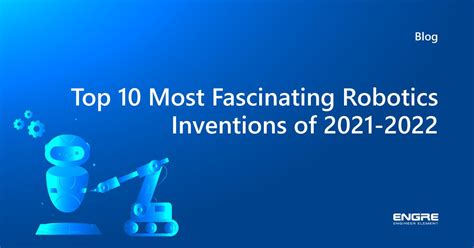 Robotic Engineer Inventions