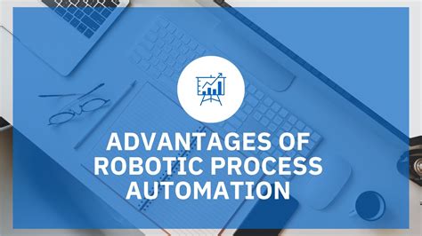 robotic process automation advantages