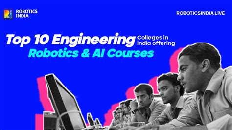 Best Robotics Engineering Colleges in Bangalore, India Career, Scope