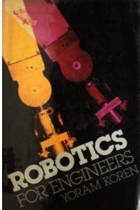 Robotics For Engineers Koren
