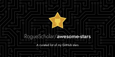robsalasco/awesome-stars: A curated list of my GitHub stars! - GitHub