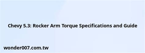 Rocker Arm Torque Specs Chevy 5.3