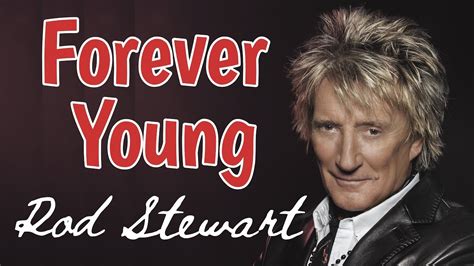 rod stewart songs forever young