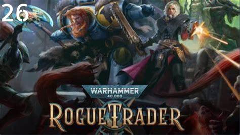 Warhammer 40,000 Rogue Trader Official Gameplay Trailer YouTube