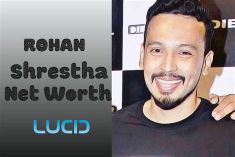 rohan shrestha net worth