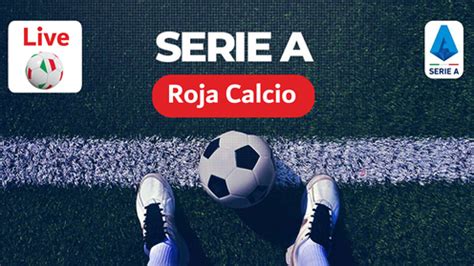 roja calcio diretta streaming gratis