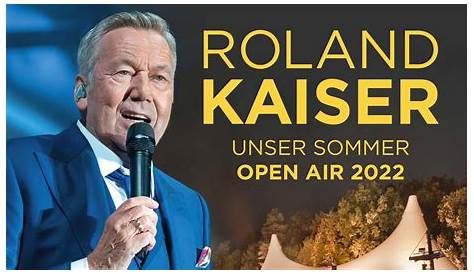 Roland Kaiser Konzerte 2023 Hallen-, Arena- und Open-Air-Tour