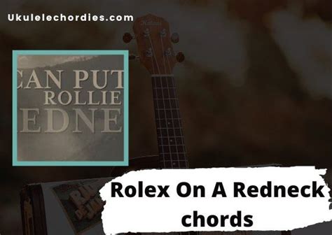 rolex on a redneck chords