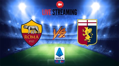 roma genoa live