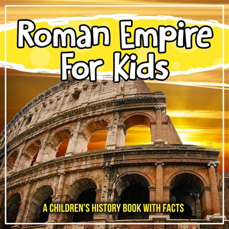 roman empire history for kids