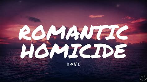 romantic homicide lyrics youtube