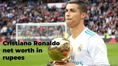 ronaldo net worth in indian rupees