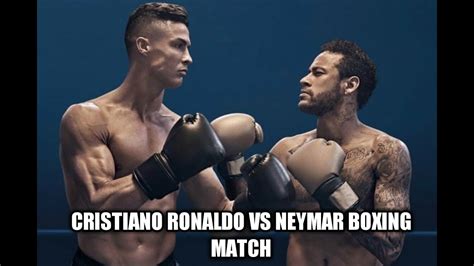 ronaldo vs neymar boxing