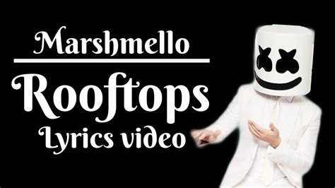 Rooftops Lyrics By Marshmello