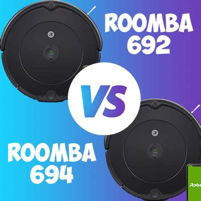Roomba 694 Vs 692